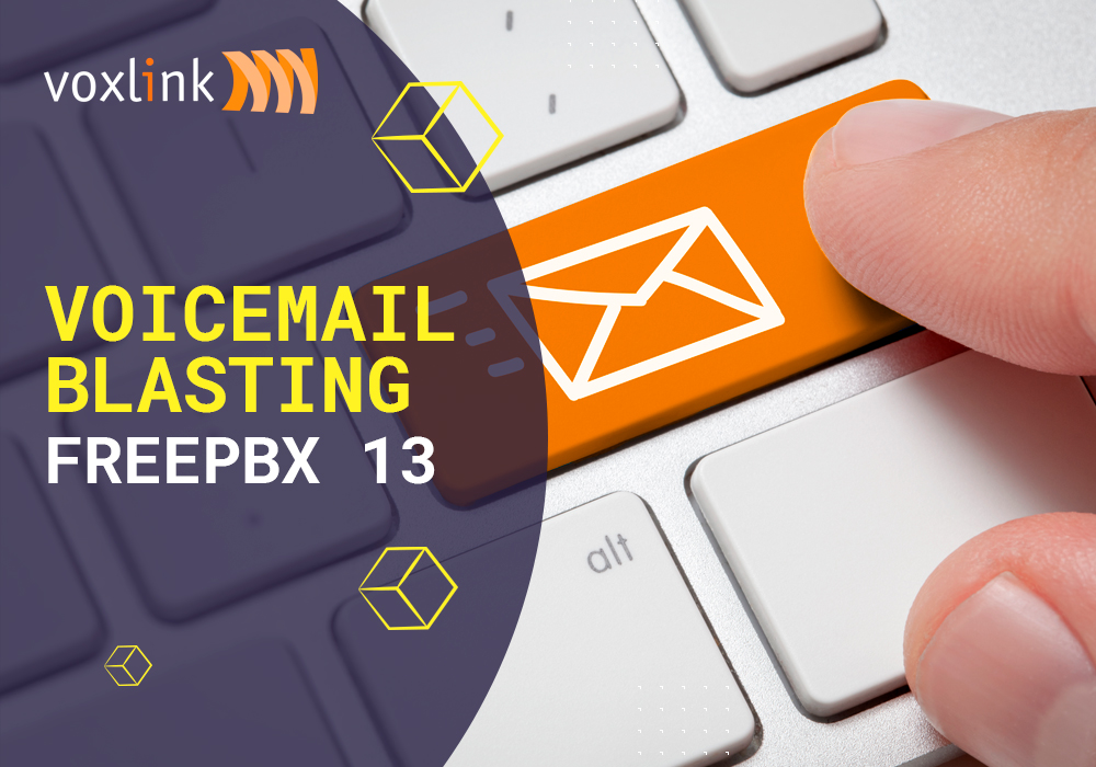 Voicemail Blasting FreePBX 13